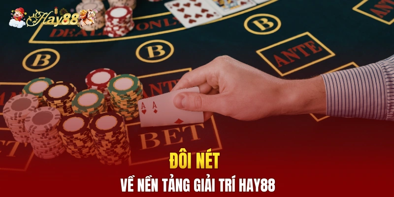 Đôi nét về nền tảng giải trí Hay88